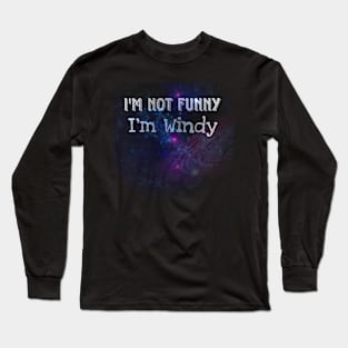 I'm not Funny Galaxy Long Sleeve T-Shirt